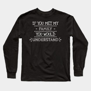 Family Understand Long Sleeve T-Shirt